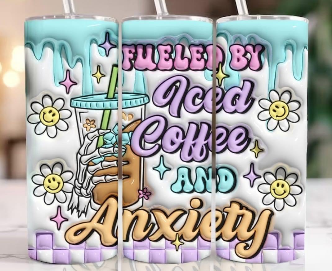 Fueled by iced coffee & anxiety tumbler