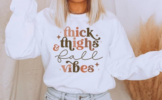 Thick thighs Fall vibes Crewneck